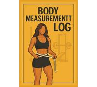 Body Measurement Log: Tracker weight loss journal body, Measurement log track progress, Lose effectively use logbook detail