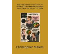 Body Measurement Tracker Book: For Women & Girls to Keep Record Weight Body, Shape, Size 6x9 And 170 Pages