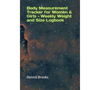 Body Measurement Tracker for Women & Girls - Weekly Weight and Size Logbook
