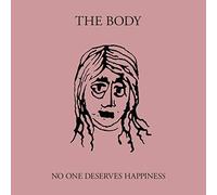 Body - No One Deserves Happiness [Vinilo]