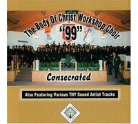 Body of Christ Workshop Choir - Consecrated