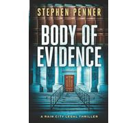 Body of Evidence (A Rain City Legal Thriller)