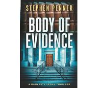 Body of Evidence (A Rain City Legal Thriller)