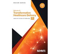 Body of Knowledge Review Series: Transformative Healthcare Delivery (4)