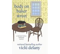 Body on Baker Street: 2 (A Sherlock Holmes Bookshop Mystery)