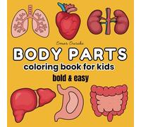 Body Parts Bold & Easy Coloring Book for Kids: Easy anatomy activity book for children