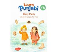 Body Parts in Punjabi: Colouring Book for Kids - Learn Punjabi (Kids Learn Punjabi - Colouring Books)