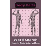 Body Parts Word Search book: Word searches related to Human Body, Parts, diseases, Internal, External with 55 Puzzles