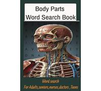Body Parts Word Search: Word Search Easy to read about Human body parts ,Anatomy,Medical students, science,Human [ 6x9 inches,110 pages]50+ Puzzles for gifts vacation free times