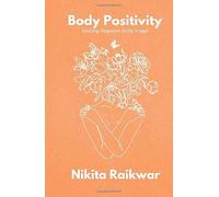 Body Positivity: Tackling Negative Body Image