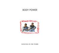 Body Power - Dancing In The Tears [Vinilo]