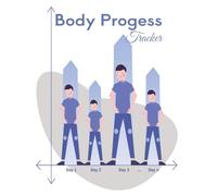 Body Progress Tracker Journal: Track Weight, Measurements, and Fitness Milestones | Progress Notebook for Weight Loss, Muscle Gain, and Healthy Living (110 Pages, 8 x 10 in)