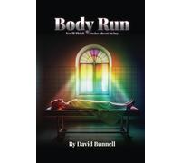 Body Run: You'll Think Twice About Dying