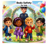 Body Safety for Kids: My Body Belongs to Me: A Gentle Picture Book About Consent, Personal Boundaries, Trusted Adults, Safe & Unsafe Secrets, and ... Children Ages 3-9 (Smart Kids Safety Stories)