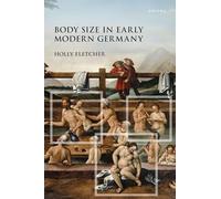 Body Size in Early Modern Germany (Studies in German History)