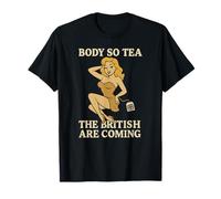 Body So Tea, Los británicos están llegando - Juego de palabras sexy estilo Pin-Up Camiseta