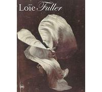 Body Stages: The Metamorphosis of Loïe Fuller