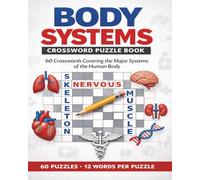 Body Systems Crossword Puzzle Book: 60 Crosswords Covering the Major Systems of the Human Body