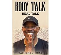 Body Talk: Real Talk