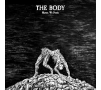 Body, the - Master, We Perish (Expanded) [Vinilo]