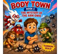 Body Town: The Mystery of the Arm Owie