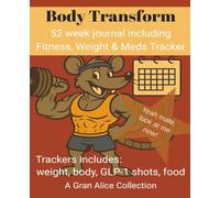 Body Transform: Fitness & Weight Loss Tracker, Journal, 52 weeks - Planner to track your weight loss & body workout progress, food as well as ... Zepbound, Mounjaro, Ozepmic and GLP-1