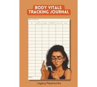 Body Vitals Tracking Journal: A Daily Logbook for Blood Pressure, Sugar, Oxygen & Weight