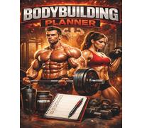 BODYBUILDING PLANNER: Plan, track, and measure your progress in the gym. Record your workouts. Measure your changes. Perfect for bodybuilding and powerlifting.