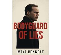 BODYGUARD OF LIES MOVIE GUIDE: Unmasking deception: The hidden truths behind war and power