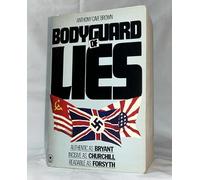 Bodyguard of Lies: The Extraordinary True Story Behind D-Day