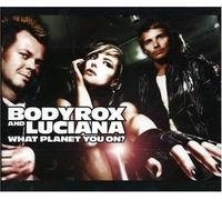 Bodyrox Ft Luciana - What Planet You on