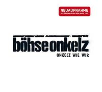 Böhse Onkelz - Onkelz Wie Wir (Neuaufnahme)