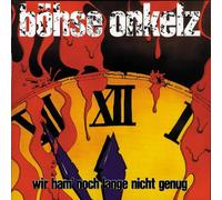 Böhse Onkelz - Wir Ham' Noch Lange Nicht Genug
