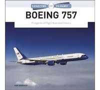 Boeing 757: A Legends of Flight Illustrated History: 5