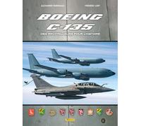 Boeing C-135, des ravitailleurs pour l’Histoire
