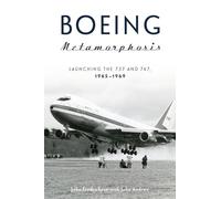 Boeing Metamorphosis: Launching the 737 and 747, 1965-1969