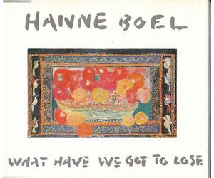 Boel Hanne - What Have We Got To Lose