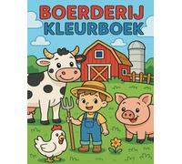 Boerderij Kleurboek: Kleurpret voor kinderen van 3 tot 5 jaar (Kleine Helden - Kleurplezier voor kinderen)