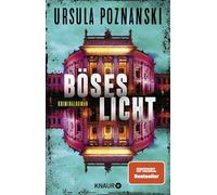 Böses Licht: Kriminalroman | Band 2 der spannenden SPIEGEL-Bestseller-Reihe von Ursula Poznanski