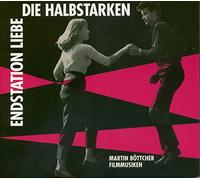 Böttcher,Martin - Die Halbstarken / Endstation Liebe - Martin Böttcher Filmmusiken