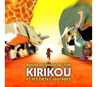 Bof - Kirikou Et Les Betes Sauvages (bof)