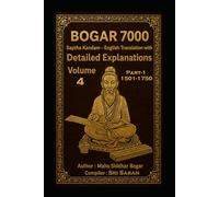 Bogar 7000 English Translation: Volume 4: Part-1 : Verses 1501 to 1750 Detailed Explanations (Bogar 7000 English Series)