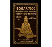Bogar 7000 English Translation: Volume 4: Part-1 : Verses 1501 to 1750 Detailed Explanations (Bogar 7000 English Series)