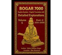 BOGAR 7000 - SAPTHA KANDAM Volume 5 - Part 2 (Verses 2251-2500): English Translation with Detailed Explanations (Bogar 7000 English Series)