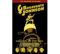 BOGAVANTE JOHNSON 5. EL FANTASMA DEL PIRATA Y LOS MONSTRUOS DE METAL DEL CENTRO DE LA CIUDAD