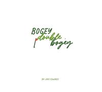 Bogey Double Bogey: A Coffee Table Collection of Golf Haikus for Those Still Chasing Par (Dear Sports)