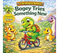 Bogey Tries Something New: A Dinosaur Story & Coloring Book for Kids Ages 1-4 About Curiosity and Trying New Things (The Bogey Books!)