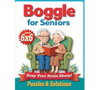 Boggle For Seniors: A Fun Word Challenge for Retirees, Keep your brain sharp!, Puzzles and Solutions.