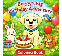 Boggy’s Big Birthday Adventure!: Puppy Coloring Book (Boggy’s Adventures Coloring Books)