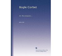 Bogle Corbet: Or, The emigrants ...: Volume 3